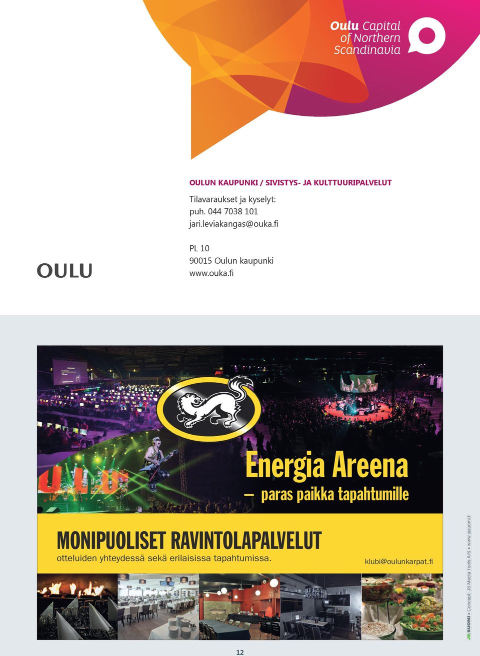 ouka.fi Energia Areena paras paikka tapahtumille MONIPUOLISET