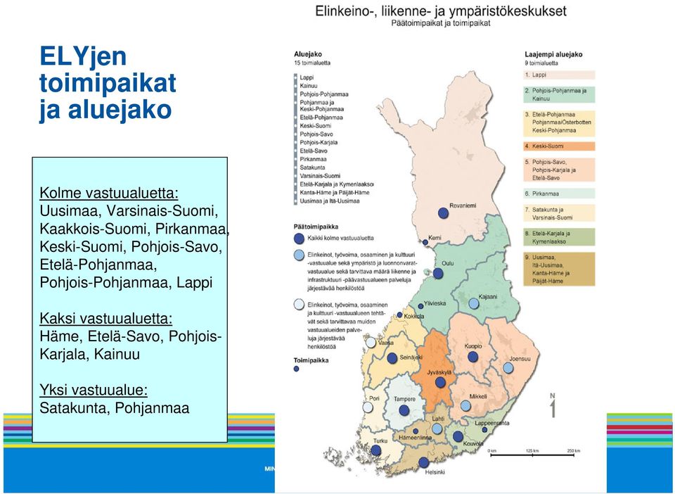 Pohjois-Savo, Etelä-Pohjanmaa, Pohjois-Pohjanmaa, Lappi Kaksi