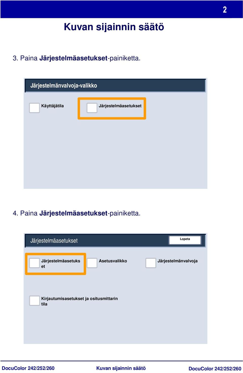 Paina Järjestelmäasetukset-painiketta.