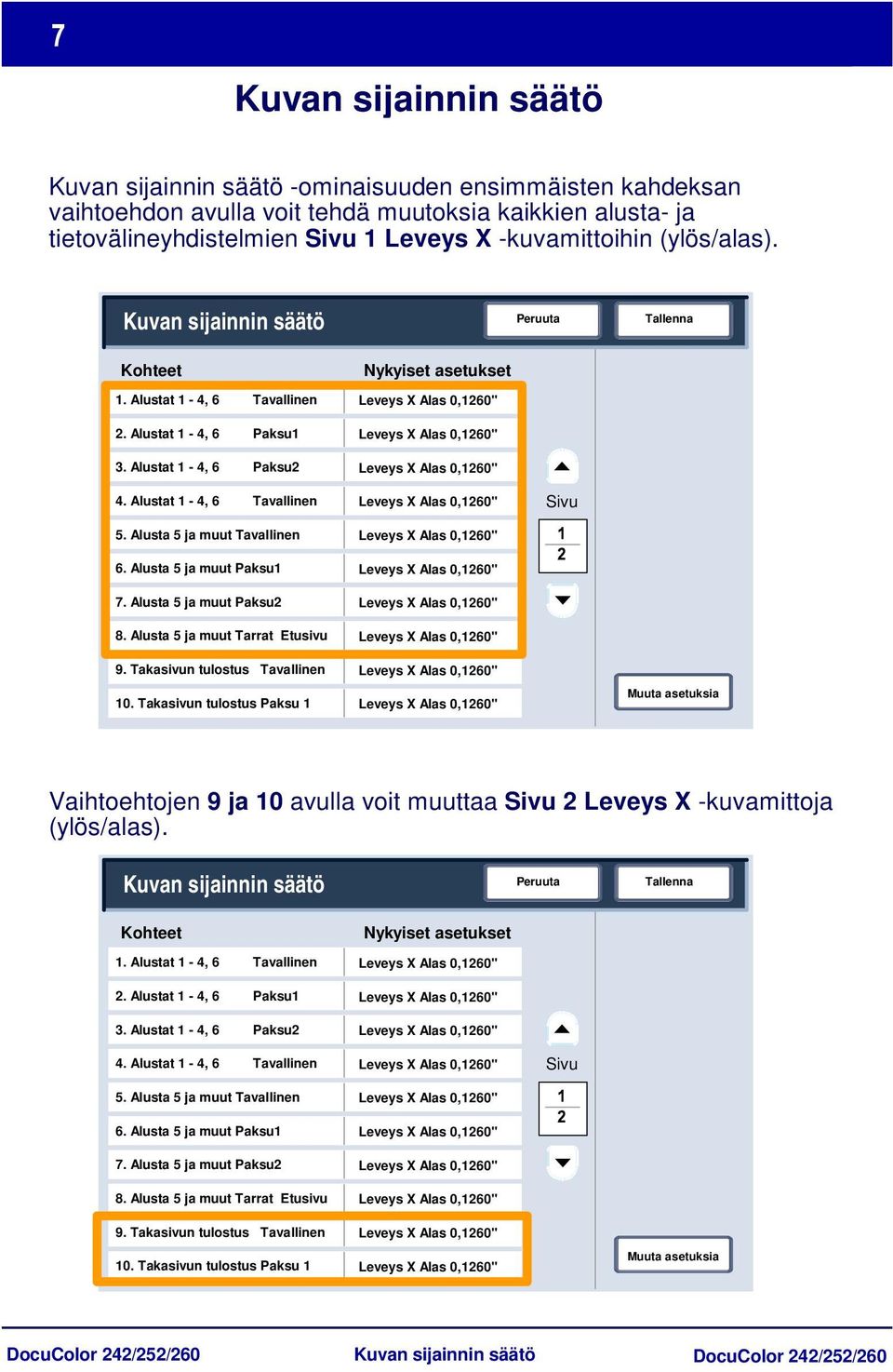 Alusta 5 ja muut Tarrat Etusivu Nykyiset asetukset Sivu 9. Takasivun tulostus Tavallinen 10.