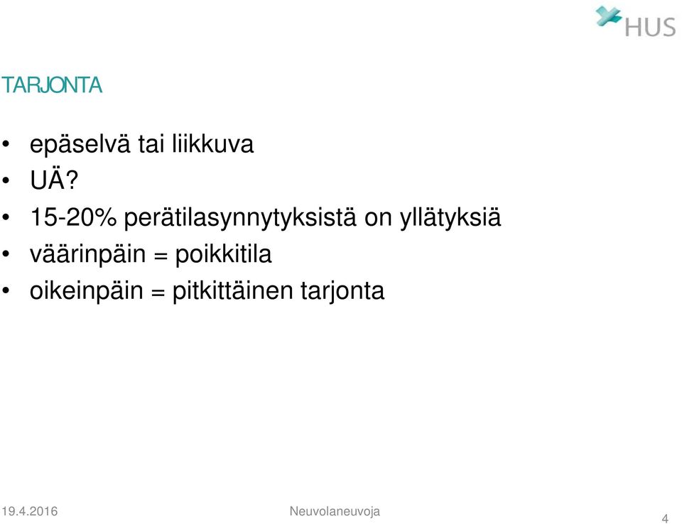 yllätyksiä väärinpäin = poikkitila