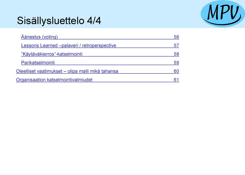 -katselmointi 58 Parikatselmointi 59 Oleelliset