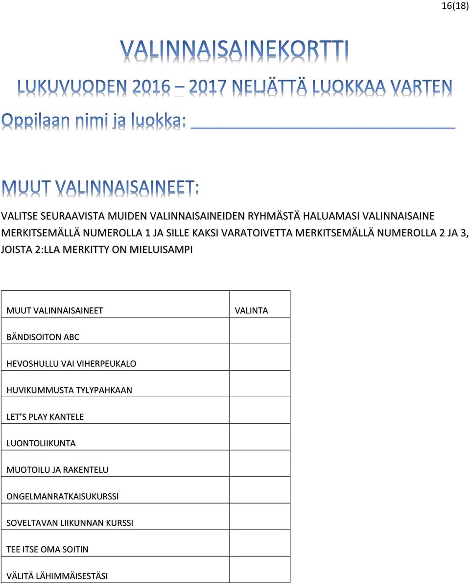 VALINNAISAINEET VALINTA BÄNDISOITON ABC HEVOSHULLU VAI VIHERPEUKALO HUVIKUMMUSTA TYLYPAHKAAN LET S PLAY KANTELE