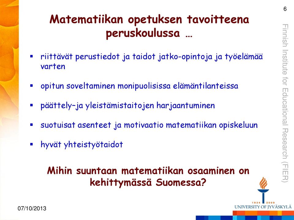 päättely ja yleistämistaitojen harjaantuminen suotuisat asenteet ja motivaatio