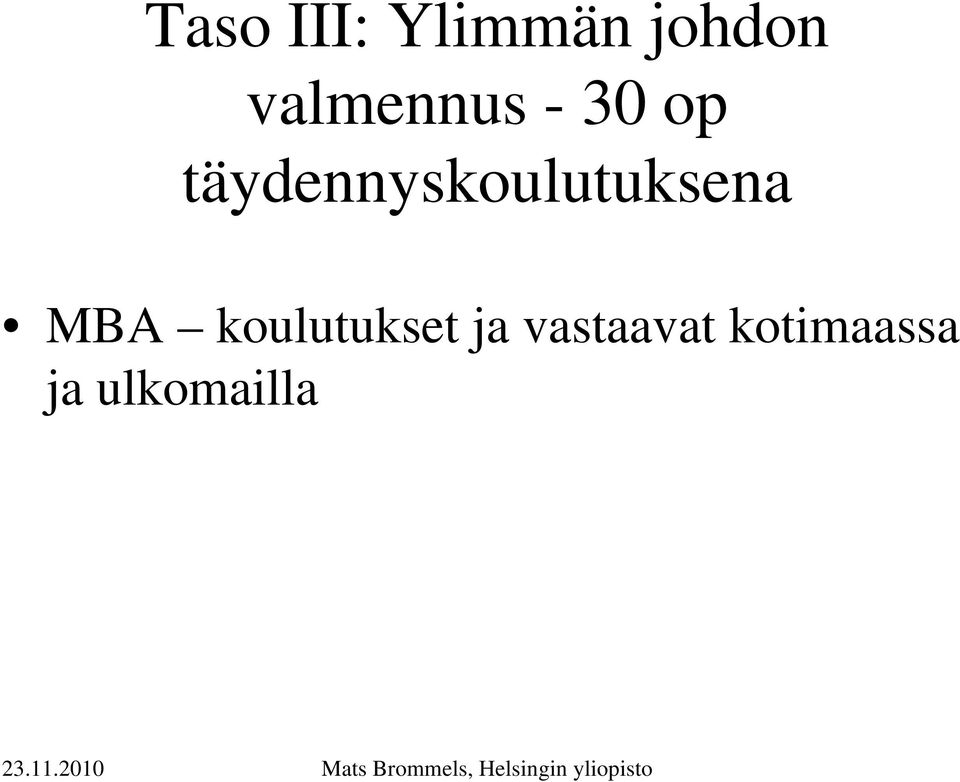 täydennyskoulutuksena MBA