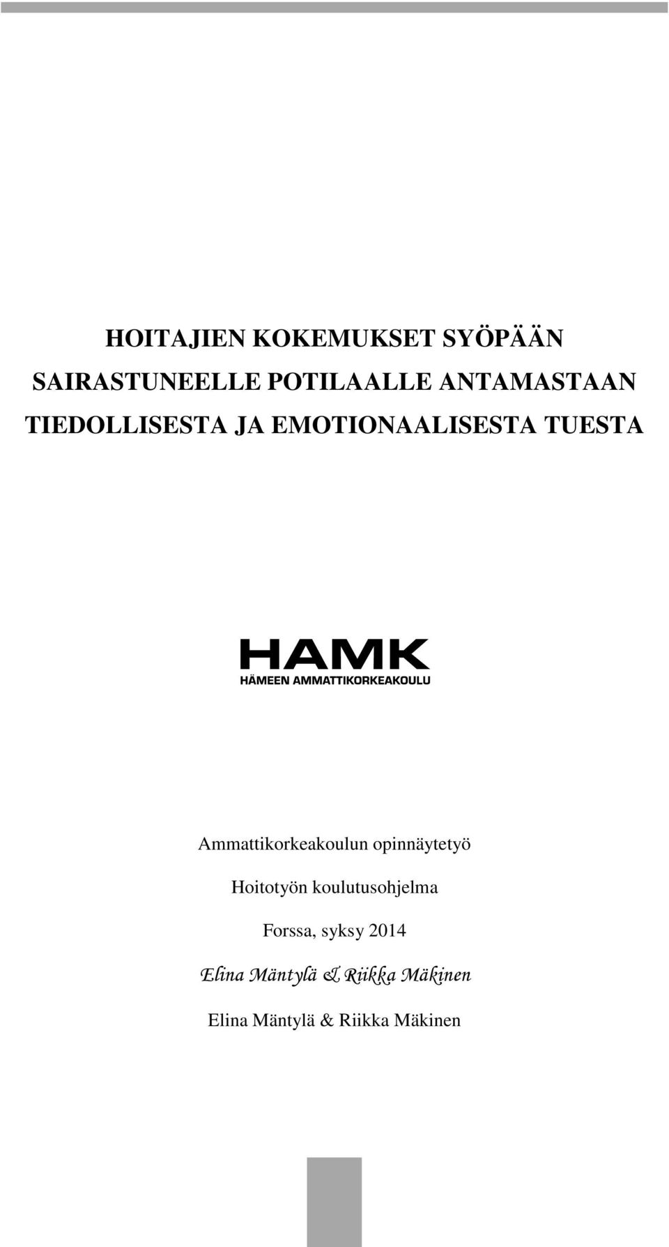 Ammattikorkeakoulun opinnäytetyö Hoitotyön koulutusohjelma