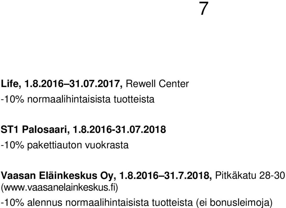 1.8.2016-31.07.2018-10% pakettiauton vuokrasta Vaasan Eläinkeskus Oy, 1.