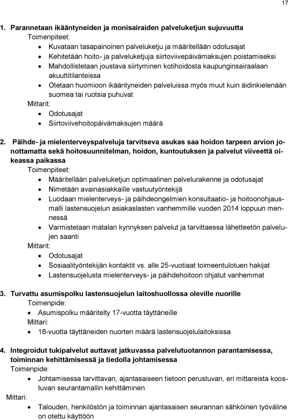 puhuvat Odotusajat Siirtoviivehoitopäivämaksujen määrä 2.