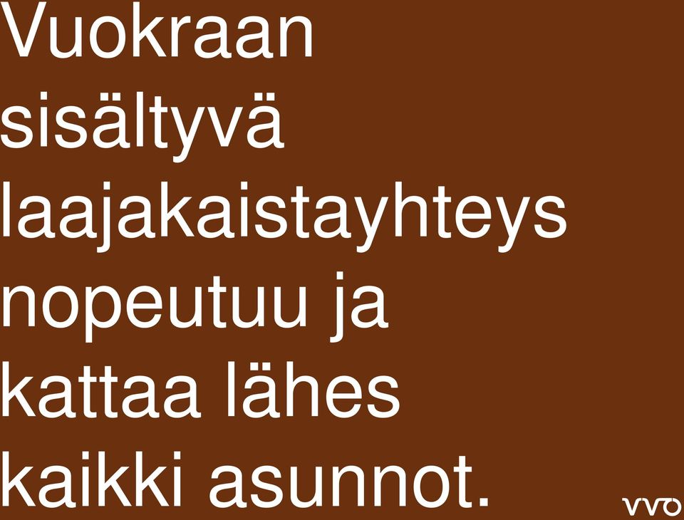 nopeutuu ja kattaa
