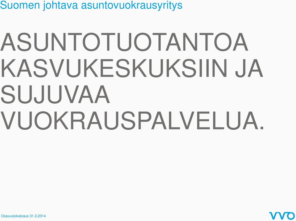 ASUNTOTUOTANTOA