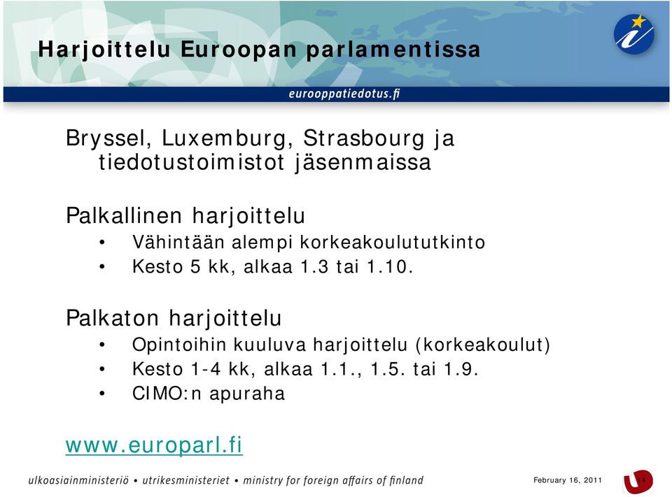 korkeakoulututkinto Kesto 5 kk, alkaa 1.3 tai 1.10.