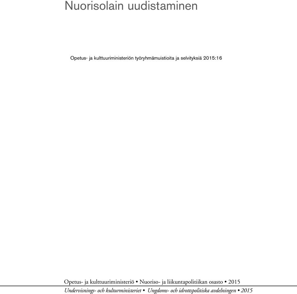 kulttuuriministeriö Nuoriso- ja liikuntapolitiikan osasto 2015