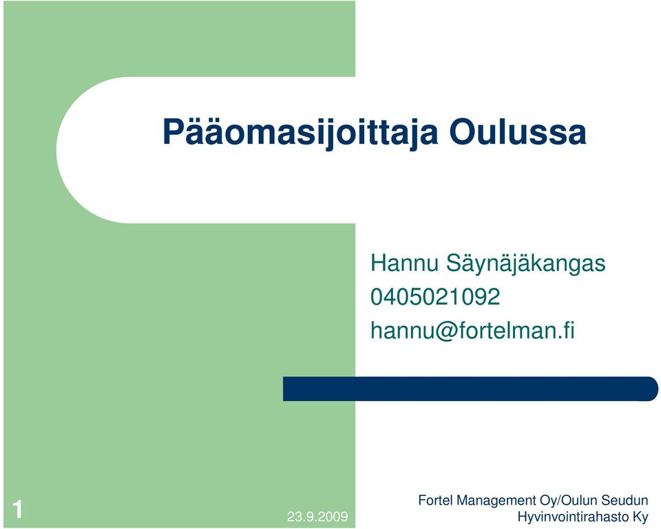 0405021092 hannu@fortelman.