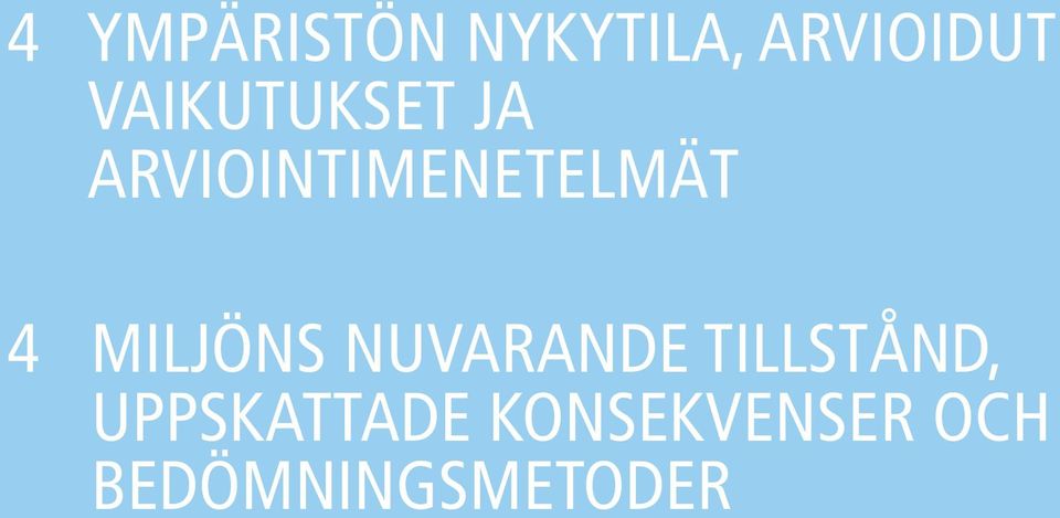 MILJÖNS NUVARANDE TILLSTÅND,