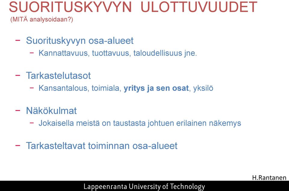 Tarkastelutasot Kansantalous, toimiala, yritys ja sen osat, yksilö