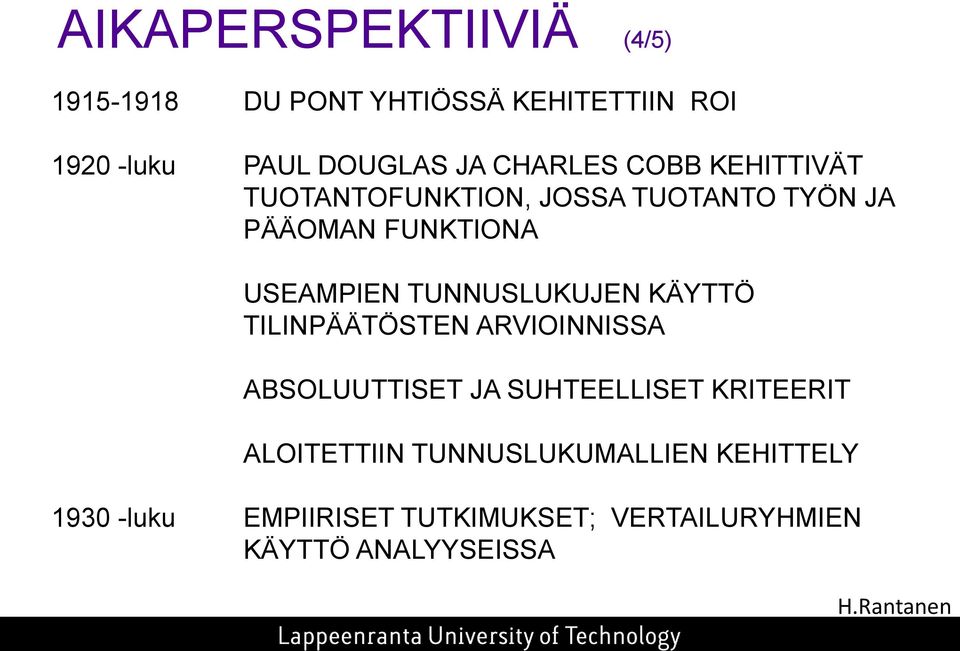 TUNNUSLUKUJEN KÄYTTÖ TILINPÄÄTÖSTEN ARVIOINNISSA ABSOLUUTTISET JA SUHTEELLISET KRITEERIT