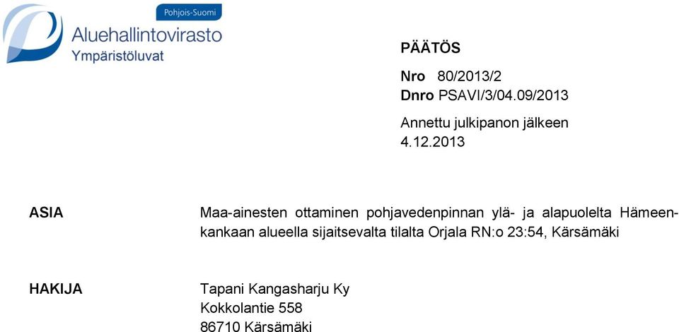 2013 ASIA Maa-ainesten ottaminen pohjavedenpinnan ylä- ja alapuolelta