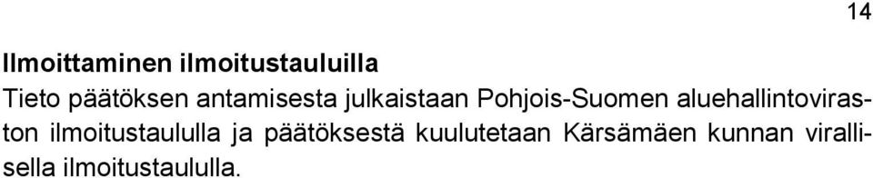 aluehallintoviraston ilmoitustaululla ja