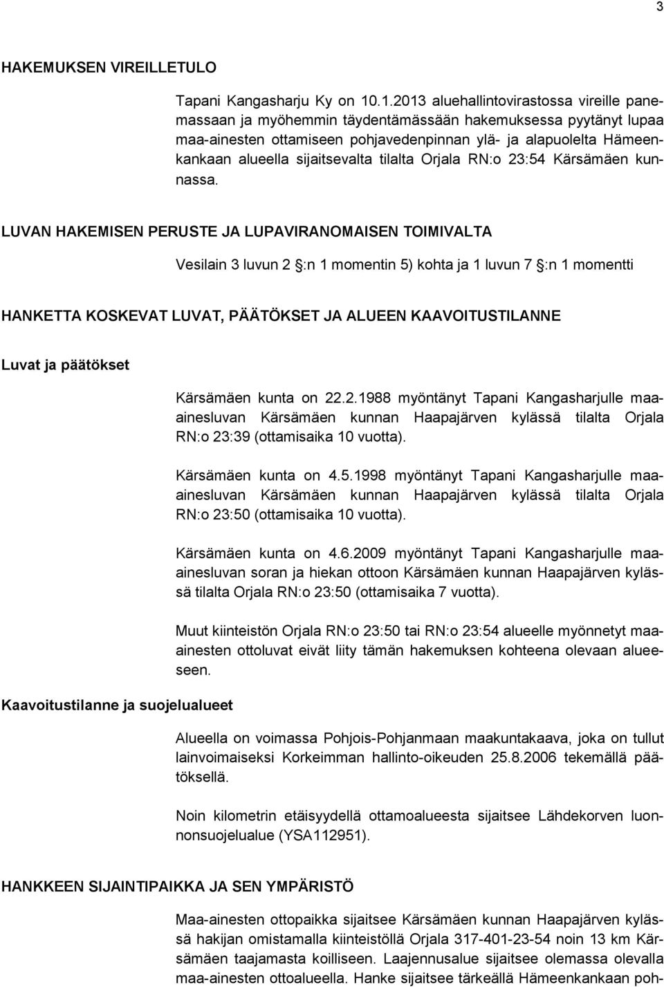 sijaitsevalta tilalta Orjala RN:o 23:54 Kärsämäen kunnassa.