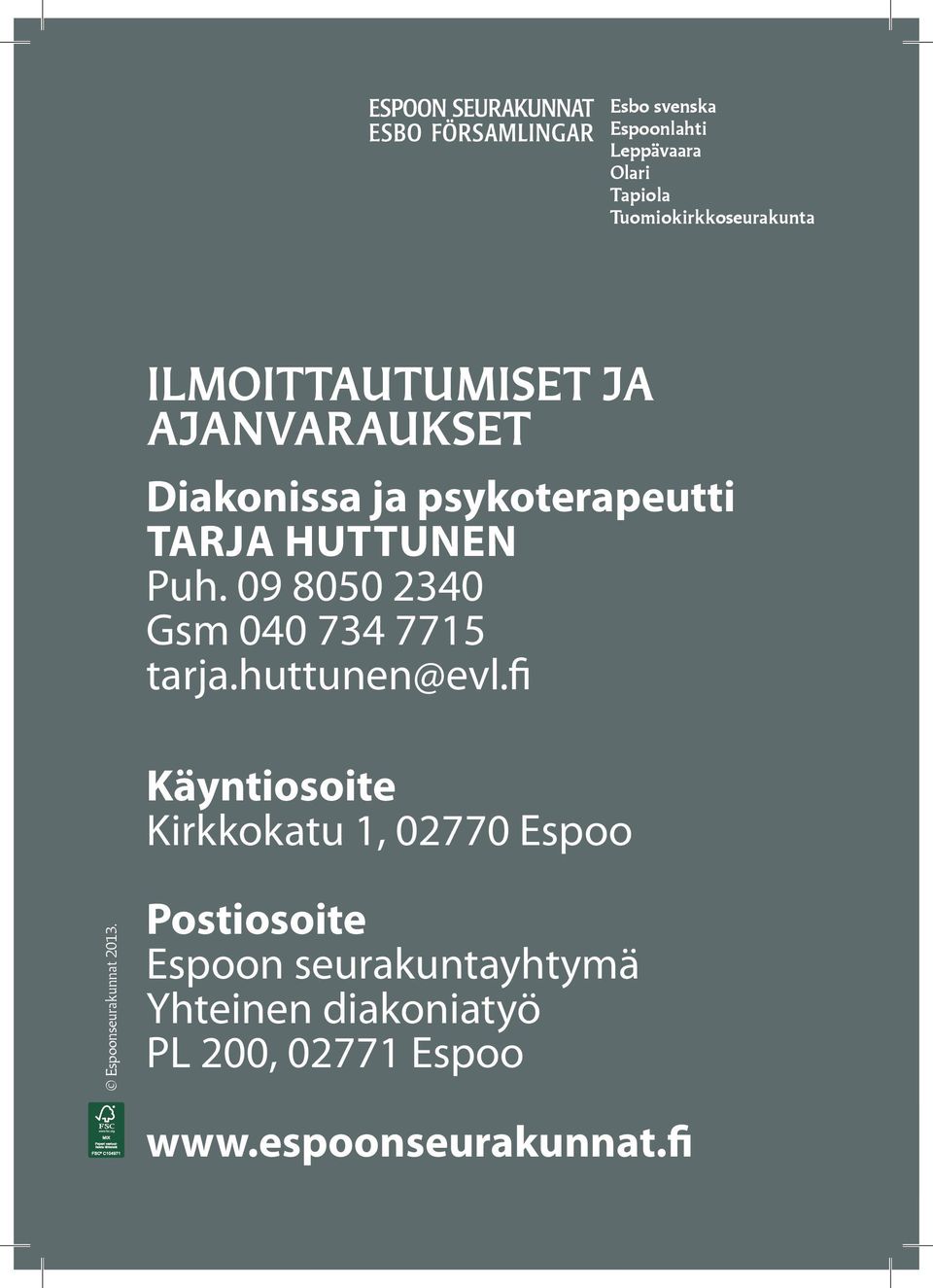 09 8050 2340 Gsm 040 734 7715 tarja.huttunen@evl.