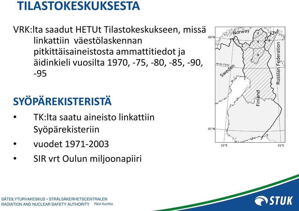 äidinkieli vuosilta 1970, -75, -80, -85, -90, -95 SYÖPÄREKISTERISTÄ