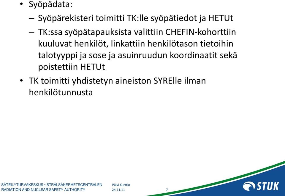 henkilötason tietoihin talotyyppi ja sose ja asuinruudun koordinaatit sekä
