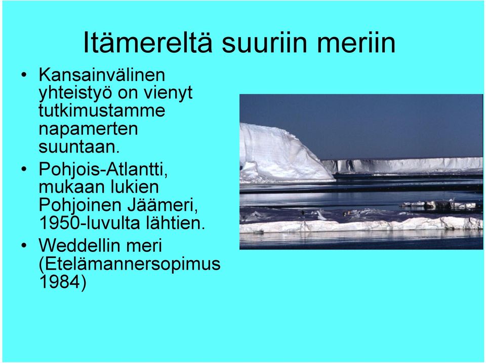 Pohjois-Atlantti, mukaan lukien Pohjoinen Jäämeri,