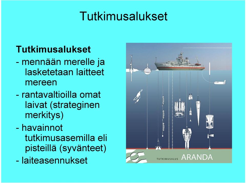 (strateginen merkitys) - havainnot tutkimusasemilla