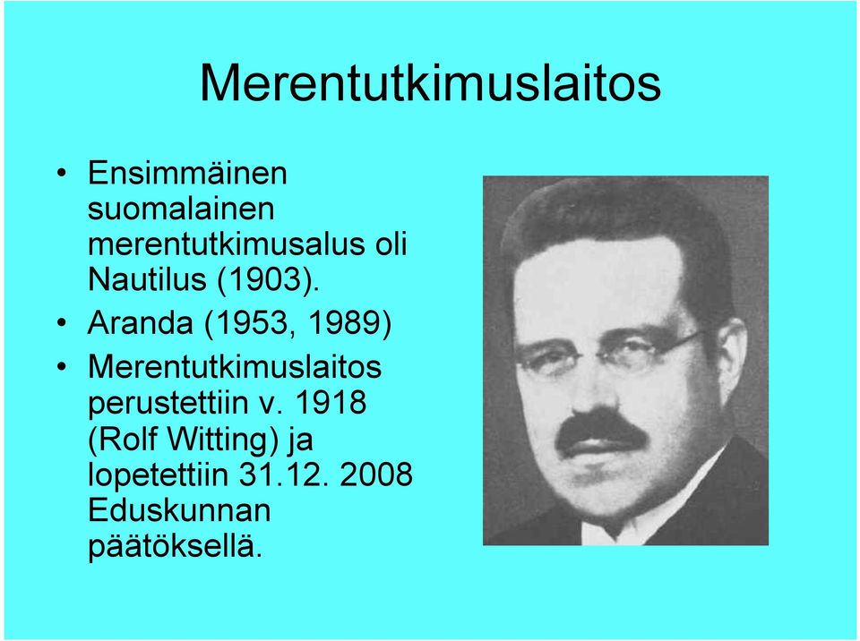 Aranda (1953, 1989) Merentutkimuslaitos perustettiin