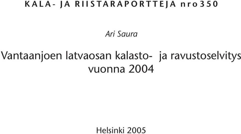 latvaosan kalasto- ja