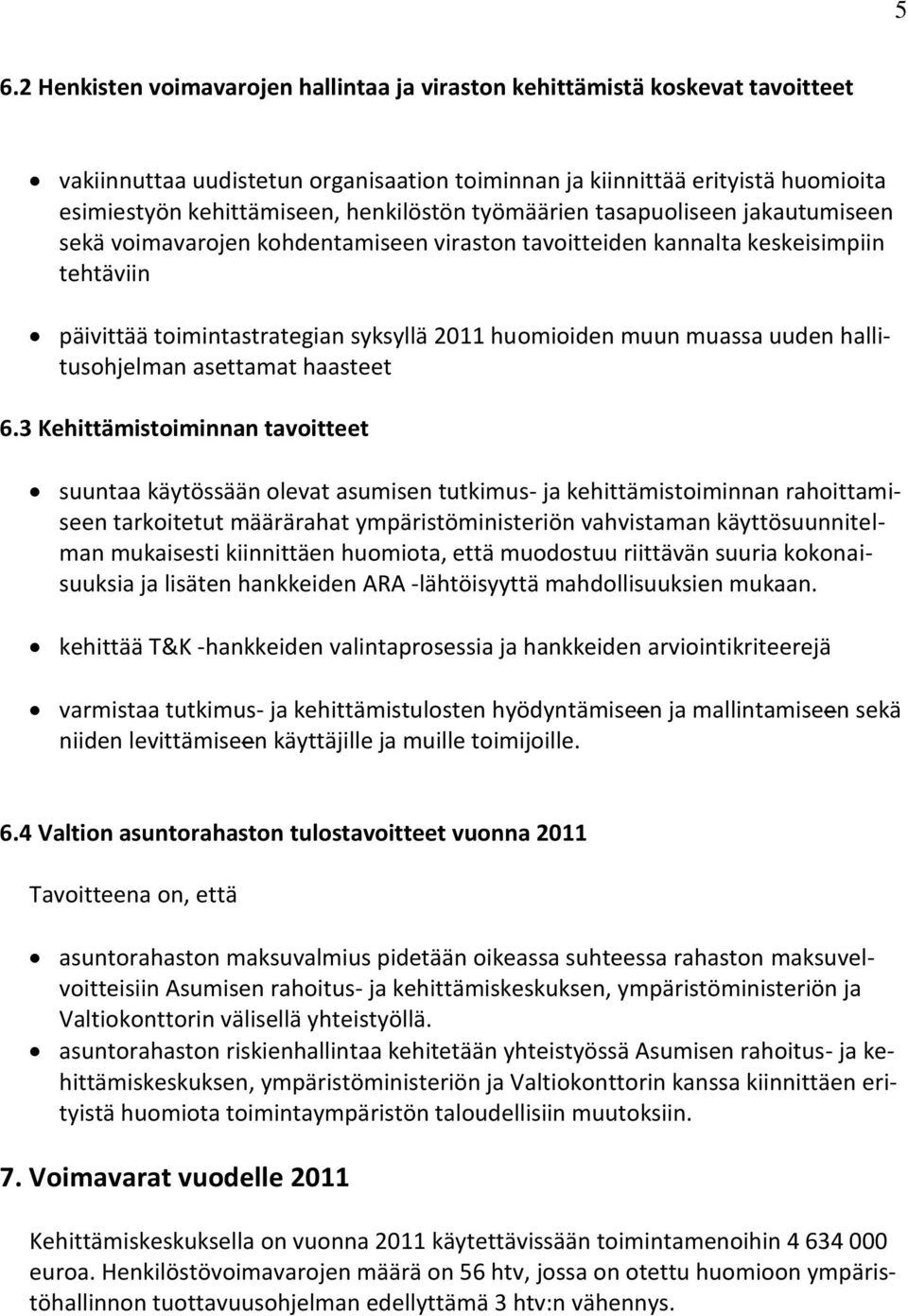 muassa uuden hallitusohjelman asettamat haasteet 6.