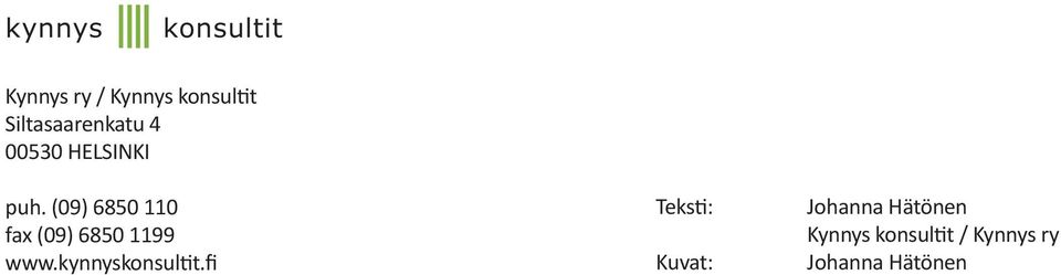 (09) 6850 110 fax (09) 6850 1199 www.kynnyskonsul t.