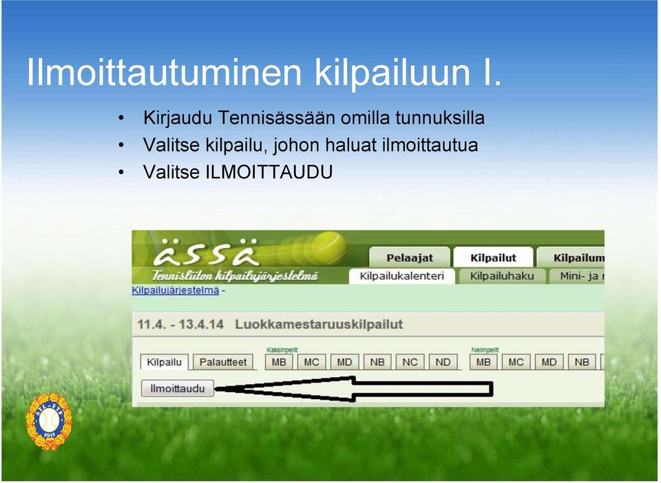 tunnuksilla Valitse kilpailu,