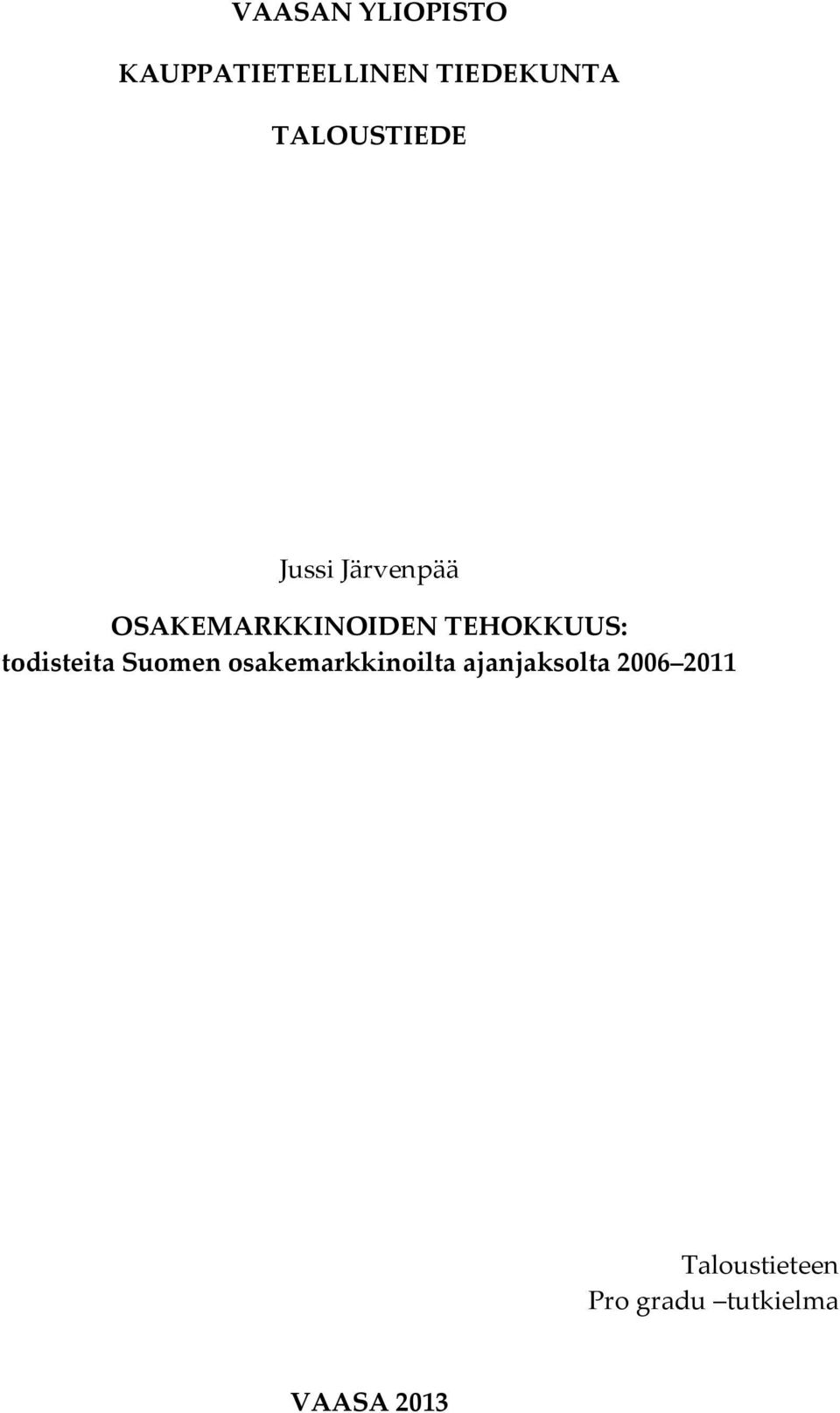 TEHOKKUUS: todisteita Suomen osakemarkkinoilta