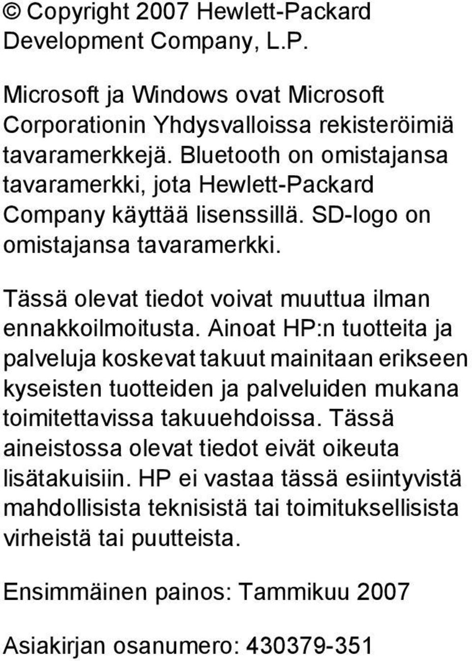 Tässä olevat tiedot voivat muuttua ilman ennakkoilmoitusta.