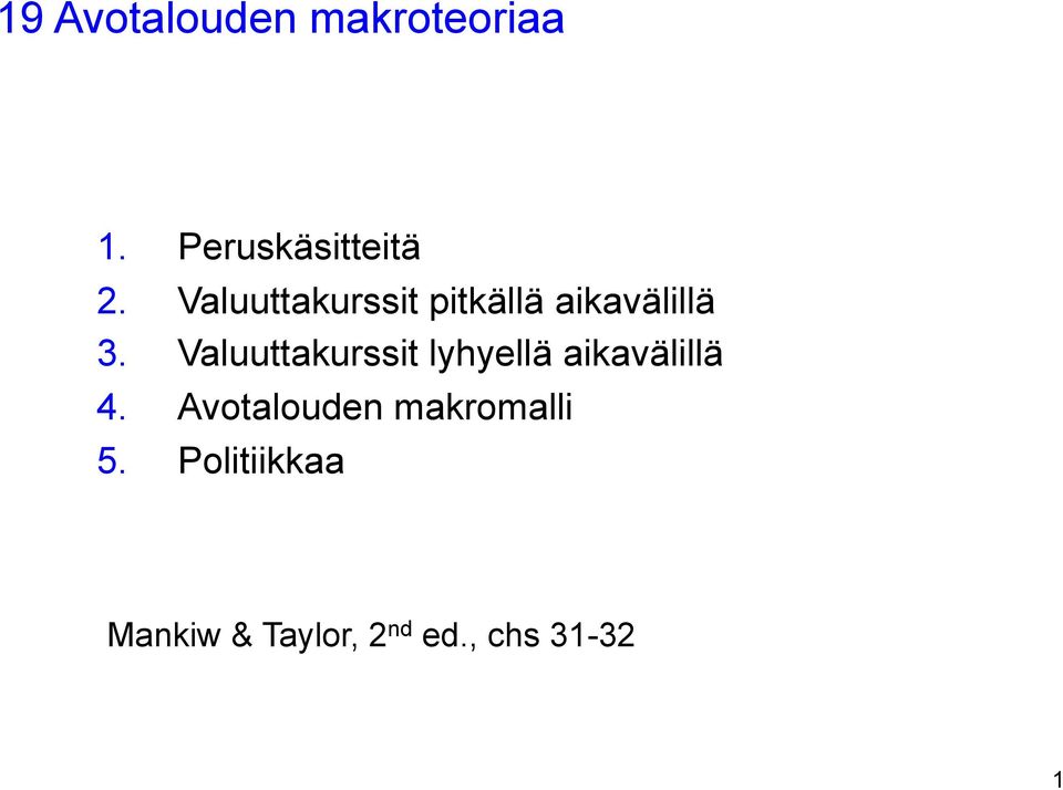 Valuuttakurssit lyhyellä aikavälillä 4.