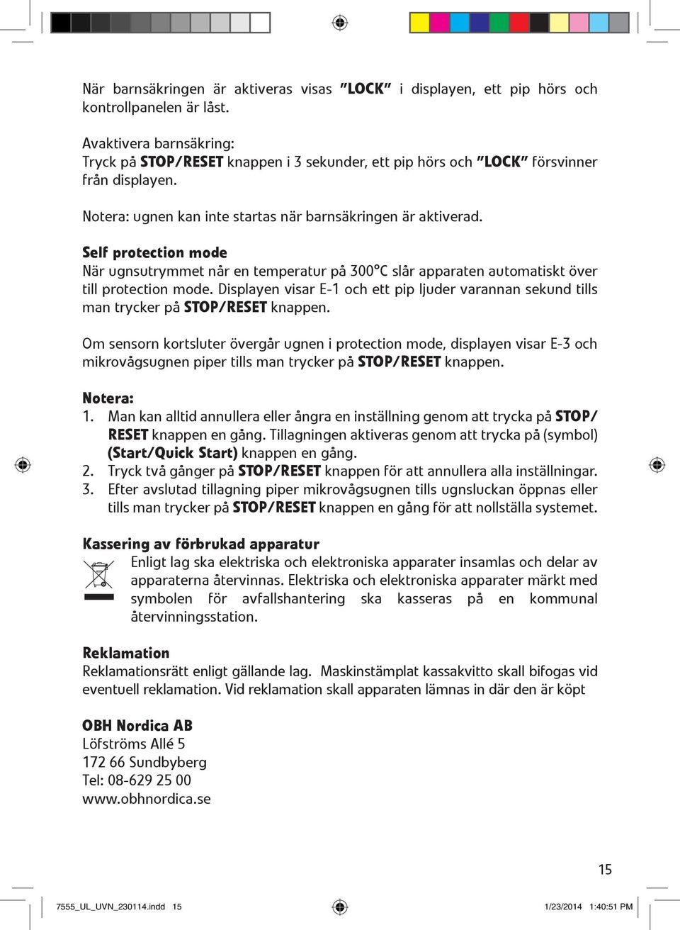 Self protection mode N 0 1r ugnsutrymmet n 0 2r en temperatur p 0 2 300 ЦC sl 0 2r apparaten automatiskt 0 2ver till protection mode.