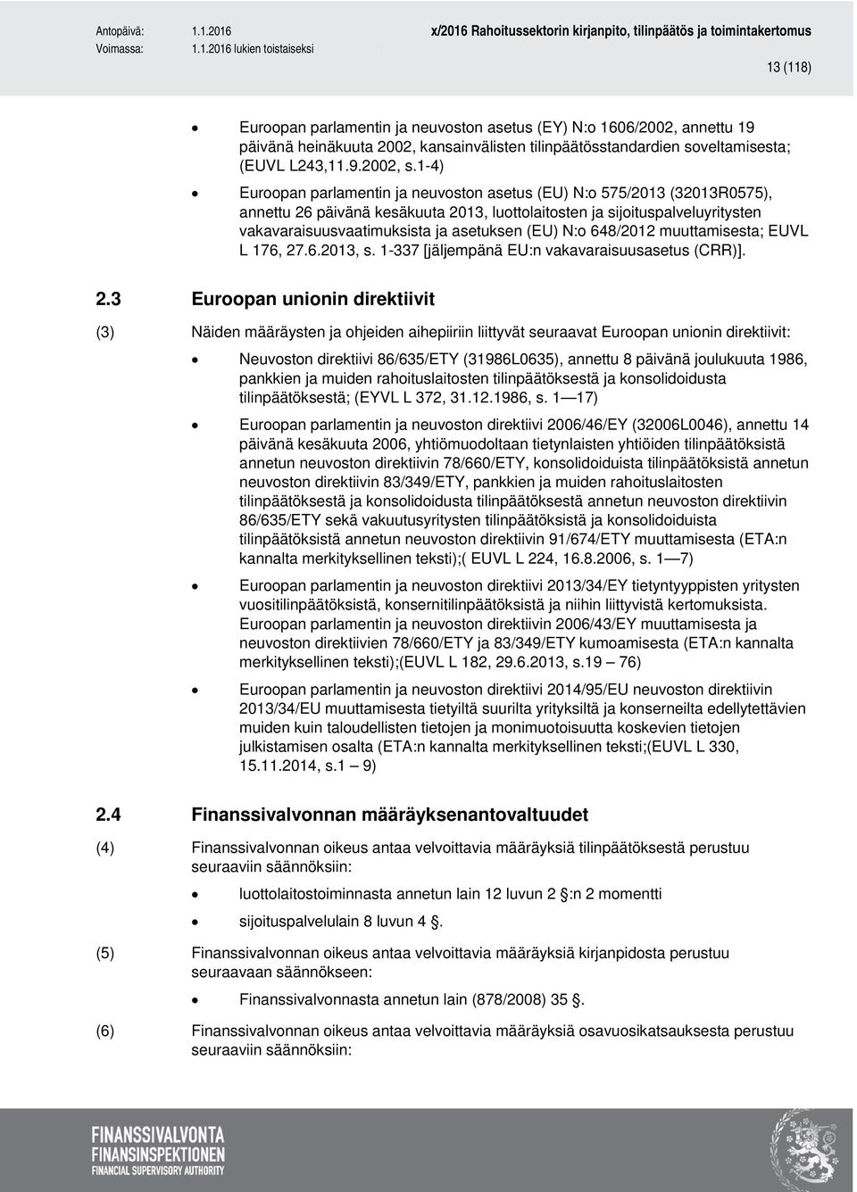 (EU) N:o 648/2012 muuttamisesta; EUVL L 176, 27