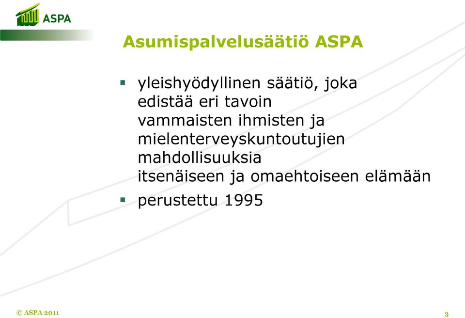 mielenterveyskuntoutujien mahdollisuuksia