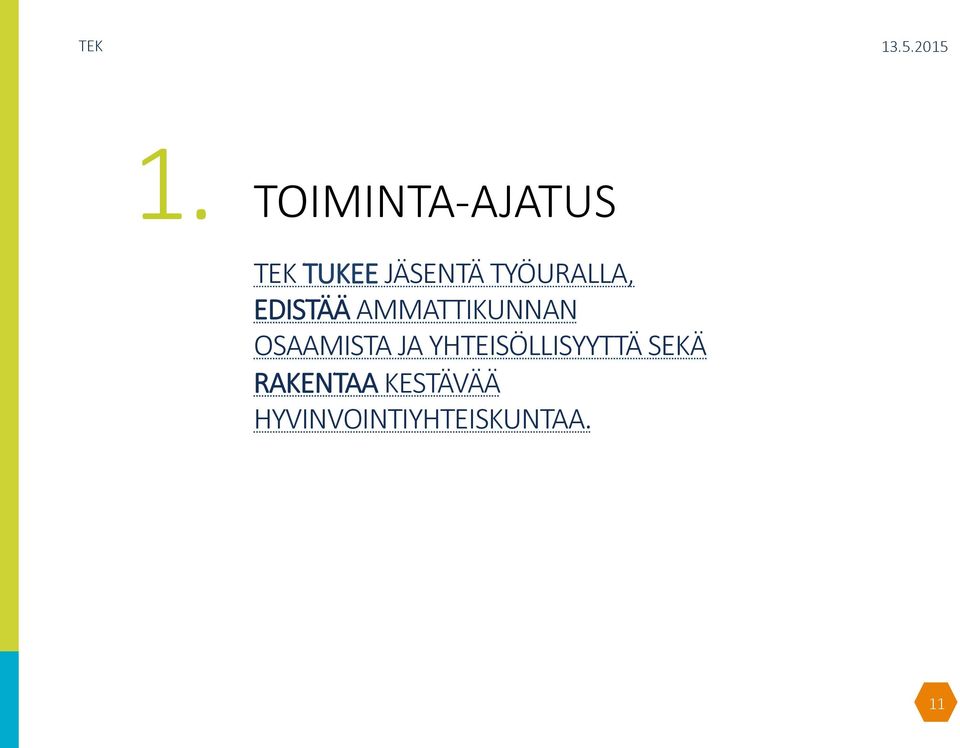 OSAAMISTA JA YHTEISÖLLISYYTTÄ SEKÄ