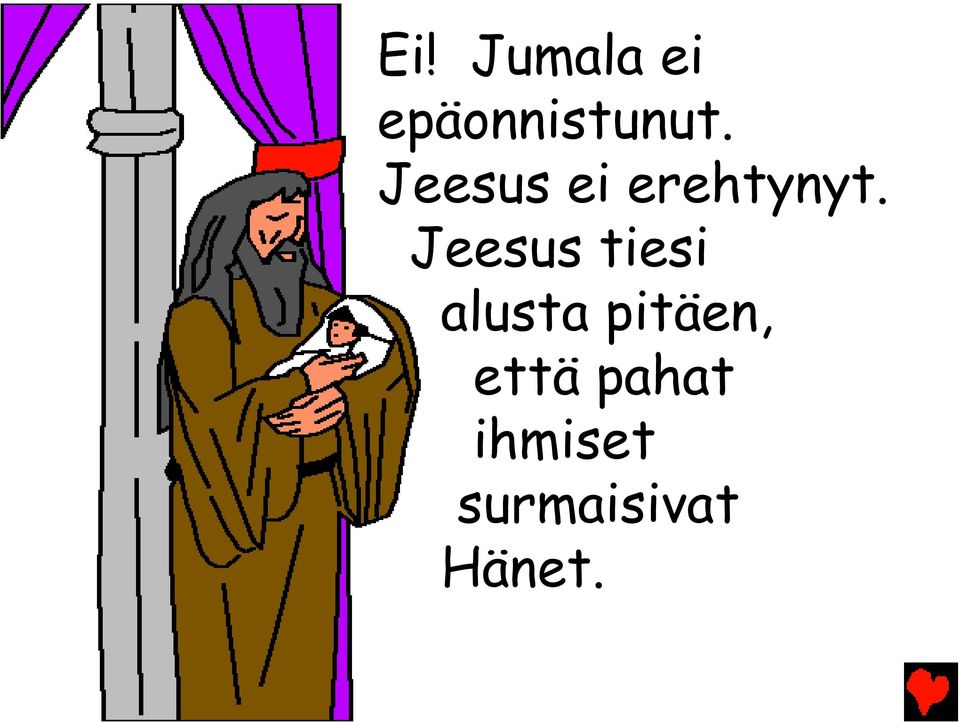 Jeesus tiesi alusta pitäen,