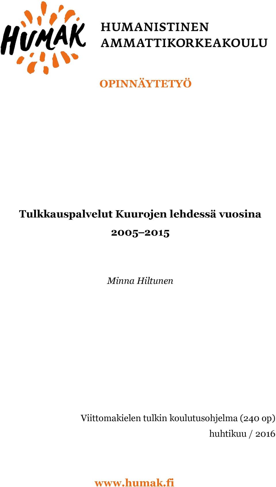 Hiltunen Viittomakielen tulkin