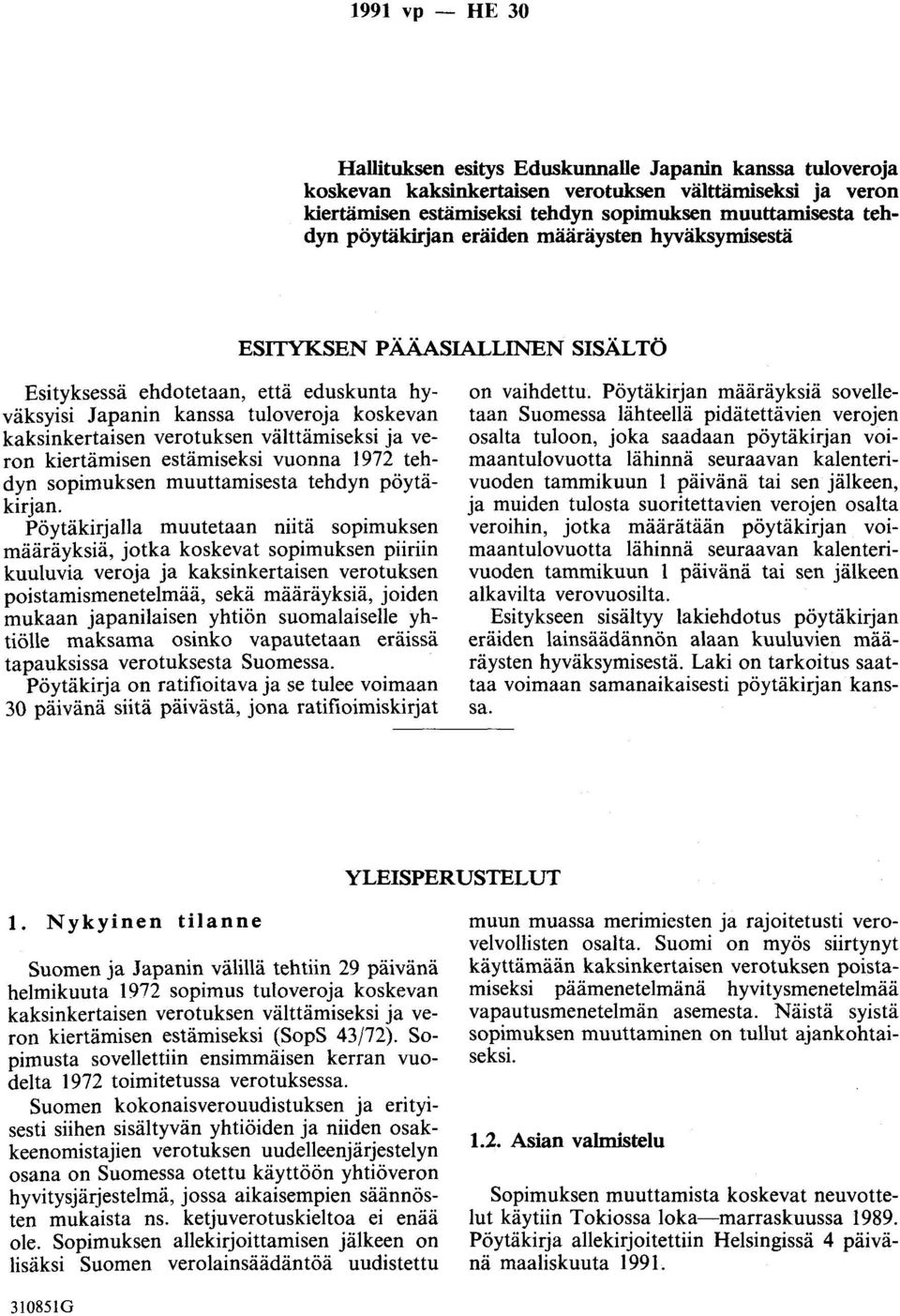 välttämiseksi ja veron kiertämisen estämiseksi vuonna 1972 tehdyn sopimuksen muuttamisesta tehdyn pöytäkirjan.