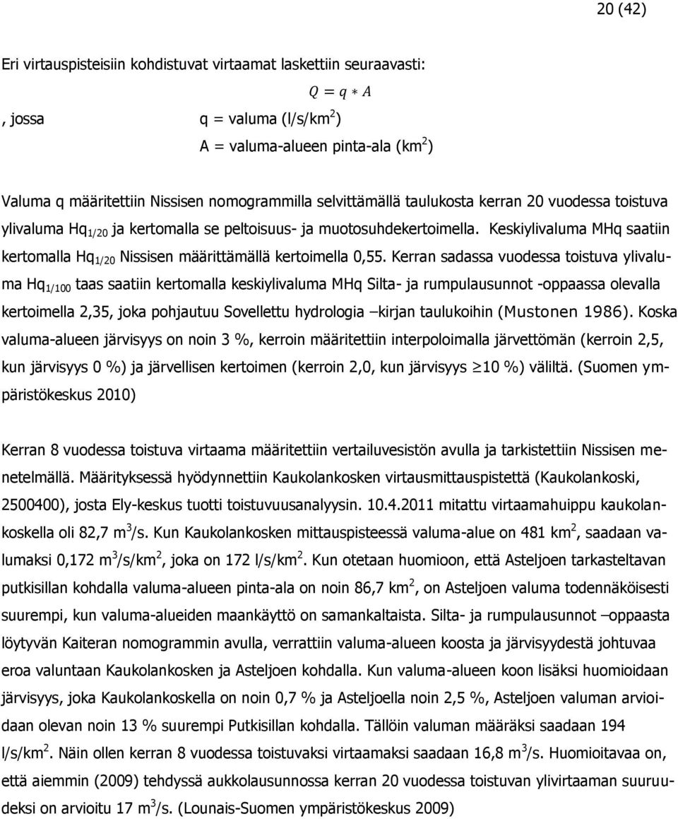 Keskiylivaluma MHq saatiin kertomalla Hq 1/20 Nissisen määrittämällä kertoimella 0,55.