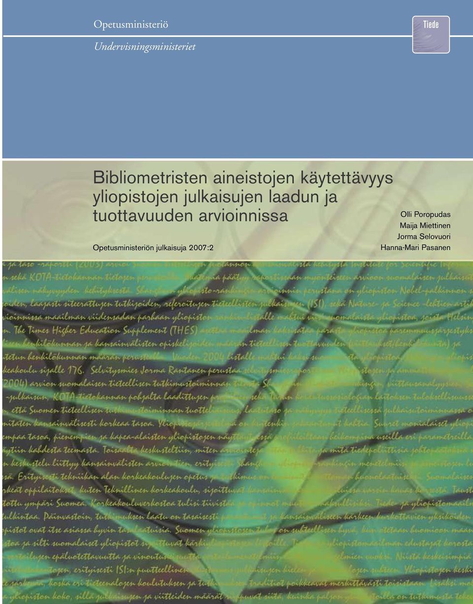 tuottavuuden arvioinnissa Opetusministeriön julkaisuja 2007:2