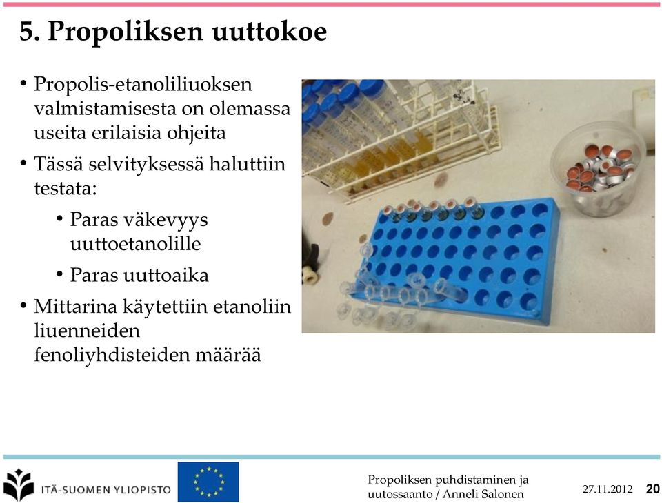 testata: Paras väkevyys uuttoetanolille Paras uuttoaika Mittarina