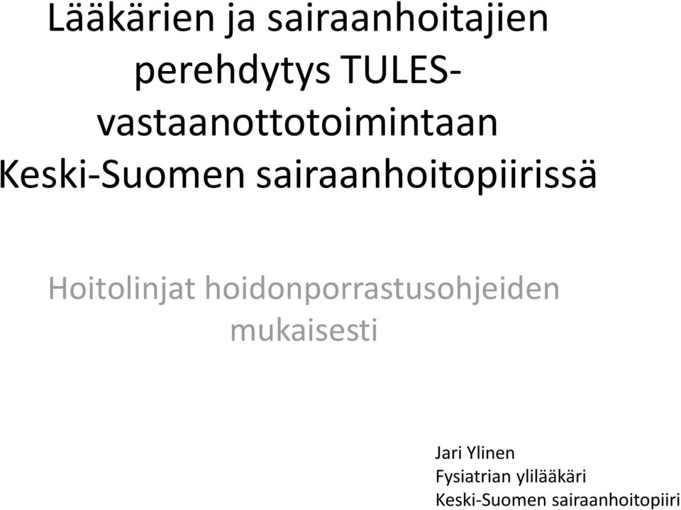 sairaanhoitopiirissä Hoitolinjat