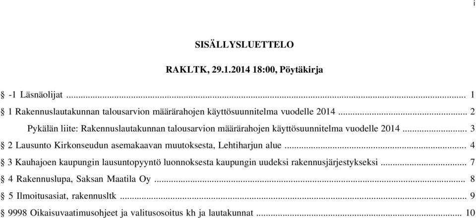 .. 2 Pykälän liite: Rakennuslautakunnan talousarvion määrärahojen käyttösuunnitelma vuodelle 2014.