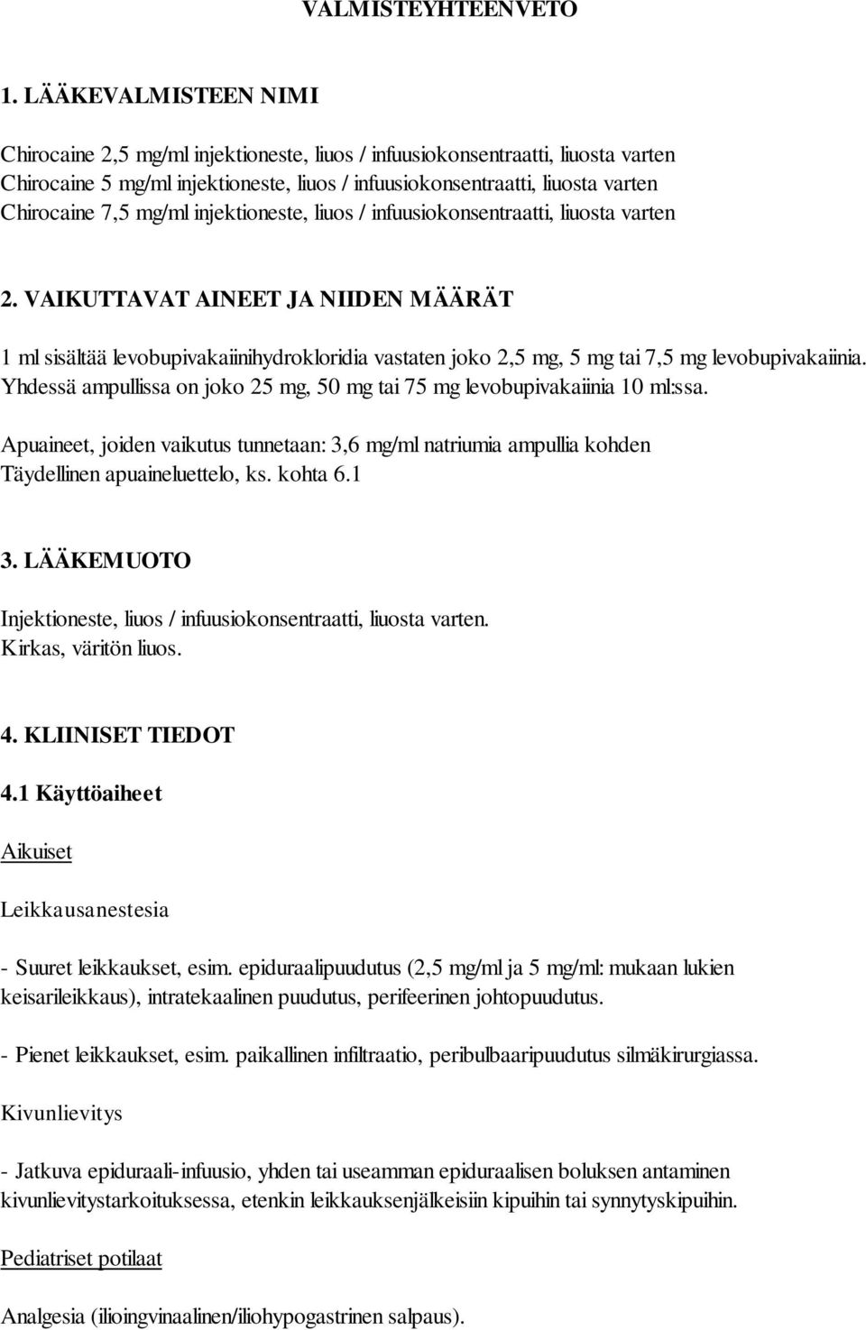 mg/ml injektioneste, liuos / infuusiokonsentraatti, liuosta varten 2.