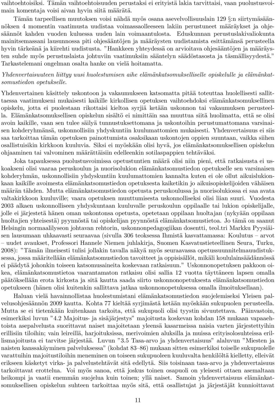 vuoden kuluessa uuden lain voimaantulosta.